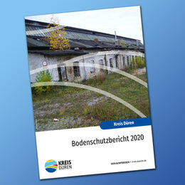 Bodenschutzbericht des Kreises Düren 2020